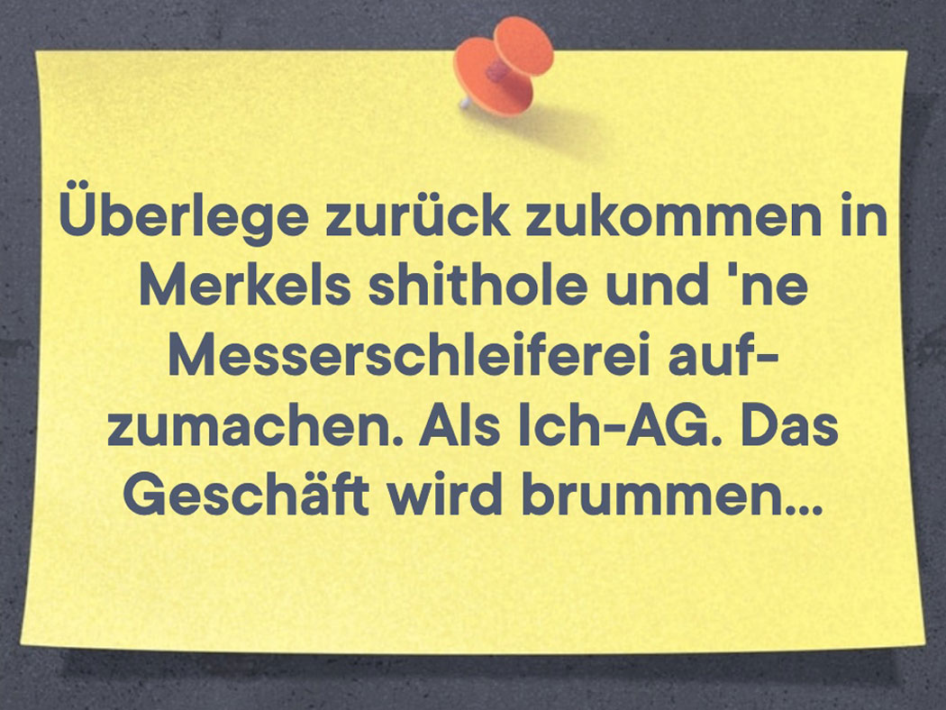 Ich will mich nicht mitschuldig an der Abschaffung Deutschlands machen