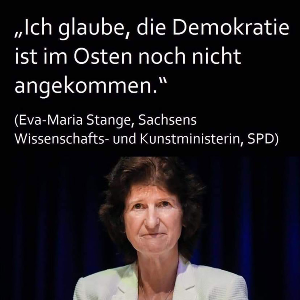 Ich glaube, die Demokratie ist im Osten noch nicht angekommen