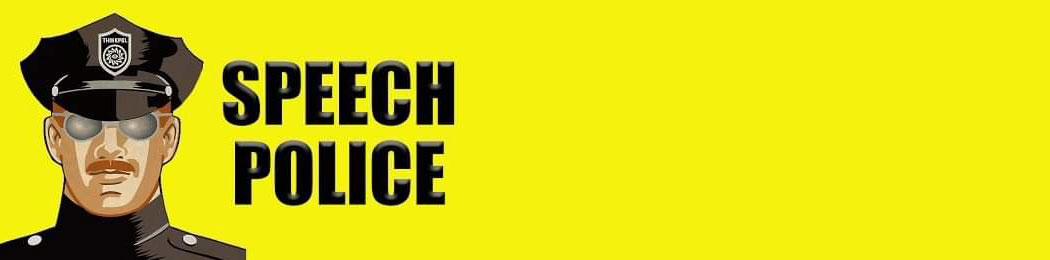Speech Police